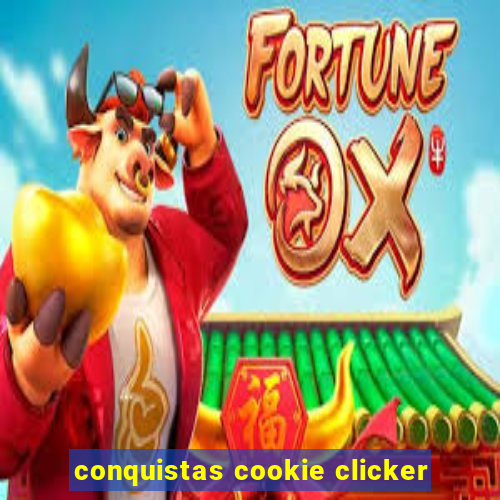 conquistas cookie clicker